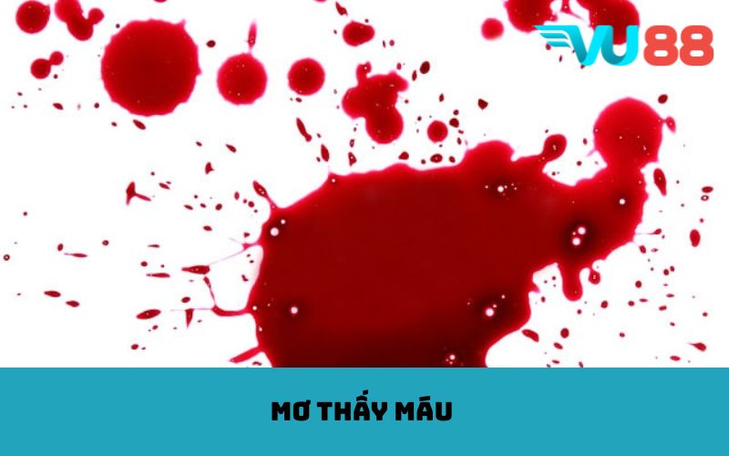 Mơ thấy máu